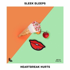 Sleek Bleeps - Heartbreak Hurts