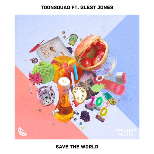 ToonSquad - Save The World (ft. Blest Jones)