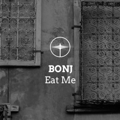 EXCLUSIVE: BONJ - Eat Me