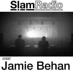 #SlamRadio - 337 - Jamie Behan