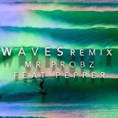 'Waves' by Mr. Probz ft. Pepper HipHop/EDM REMIX "Drifting" (prod. pepper) @MrProbz @ProdPepper