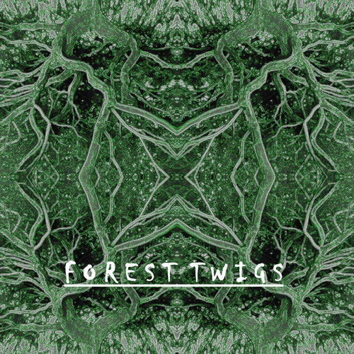 150-155 bpm FOREST TWIGS