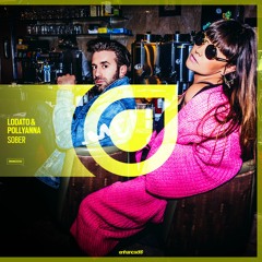 Lodato & PollyAnna - Sober [OUT NOW]
