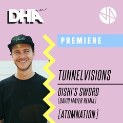 Premiere: Tunnelvisions - Oishi's Sword (David Mayer Remix) [Atomnation]