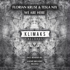 Florian Kruse & Tesla Nix - I Am Here (Andre Kronert Remix)