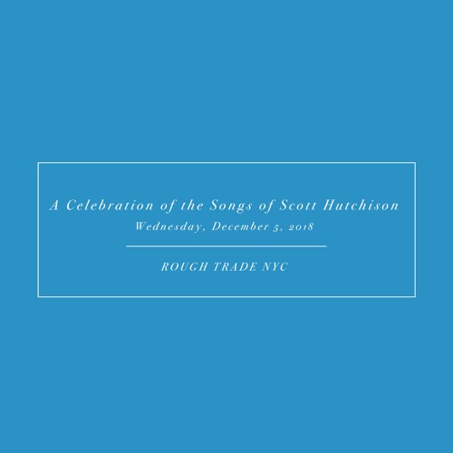 A Celebration Of The Songs Of Scott Hutchison Live at Rough Trade NYC
