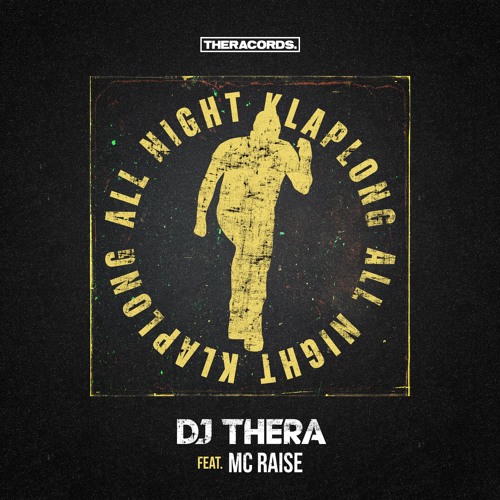 Dj Thera Feat. MC Raise - All Night Klaplong