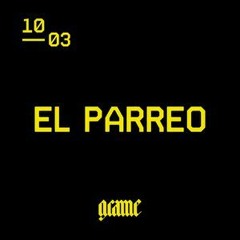 GRAME W// EL PARREO (Muevelo) 100319