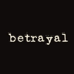 Betrayal