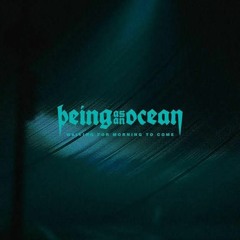 Know My Name - Being As An Ocean