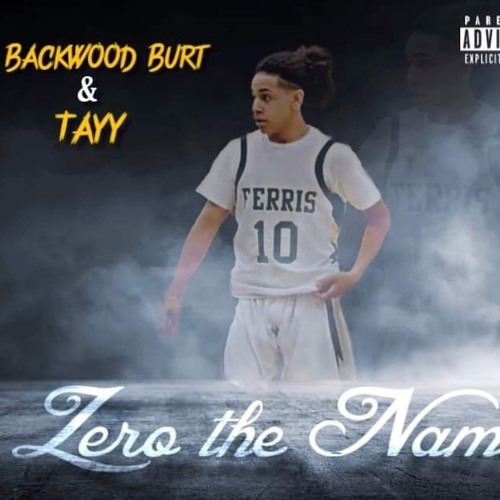 Backwood Burt X Tay - Zero The Name
