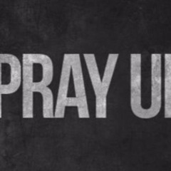 PRAY UP