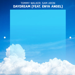 Tommy Walker, Sam Aron - Daydream (feat. Enya Angel)