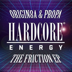 OUT NOW: Origin8a & Propa - Friction