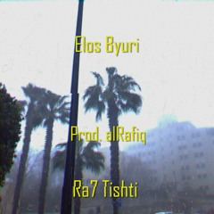 Ra7 Tishti راح تشتي Prod. alRafiq