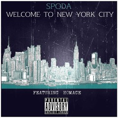 "WELCOME TO NYC" (FREESTYLE) FT. HOMAGE