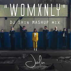 玫瑰少年WOMXNLY (DJ SHin mashup mix)