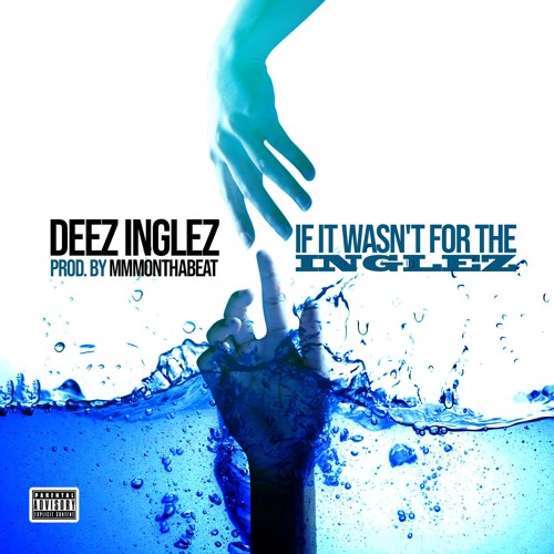 If It Wasn't for the Inglez - Sean Deez