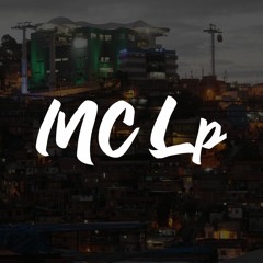 MC LP - VOCÊ JÁ SABE QUAL É (LANÇAMENTO 2019)