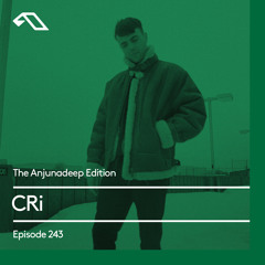 The Anjunadeep Edition 243 with CRi