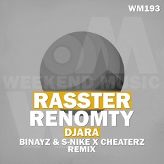 Rasster & Renomty - Djara (Binayz & S - Nike X Cheaterz Radio Edit)