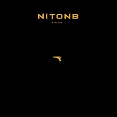 NitoNb ft KdatGod - 3 Style