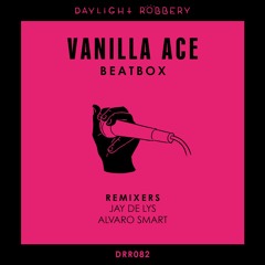 Vanilla Ace - Beatbox (Alvaro Smart Remix) [DRR082]