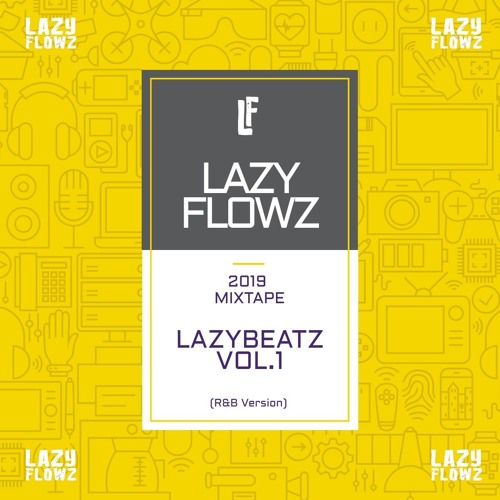 LAZY FLOWZ - LAZYBEATZ VOL.1 (RNB VERSION)