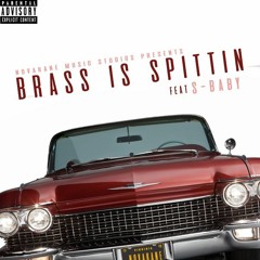 Brass Is SpittiN