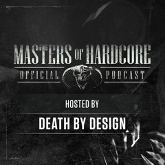 Official Masters of Hardcore Podcast 197 by Death by Design