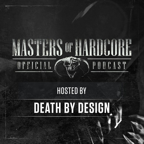 Official Masters of Hardcore Podcast 197 by Death by Design