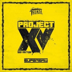 Project XV - 3rd Edition - Supersaw & MC Thunda
