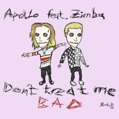 Apollo feat. Zimba - don't treat me bad