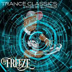 Trance Classics - Mixed By DJ Freeze