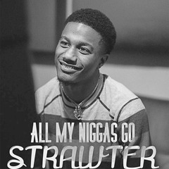 772 Strawter - All My Niggas Go