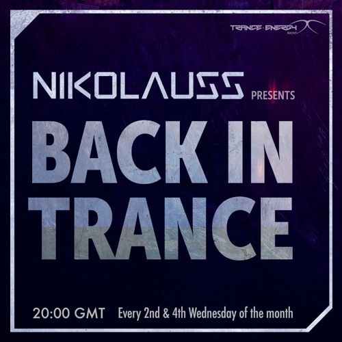 Nikolauss - Back in Trance #55 @Trance Energy Radio 13.03.2019