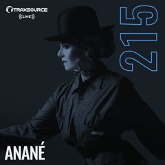 Traxsource LIVE! #215 with Anané