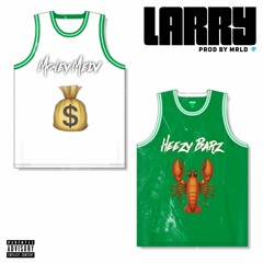 LARRY ft. Heezy Barz (Prod. MRLD)