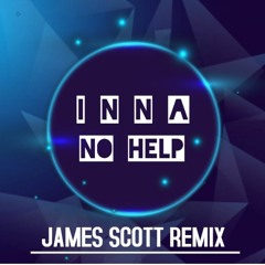 Inna - N@ Help (James Scott Remix) **FREE DOWNLOAD**