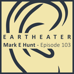 Episode 103 - Mark E Hunt - Soledrifter