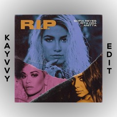 Sofia Reyes Ft. Anitta & Rita Ora - R.I.P [KAYVVY EDIT]