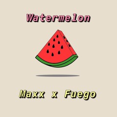 Watermelon Prod by. Fiori (Maxx X Fuego)