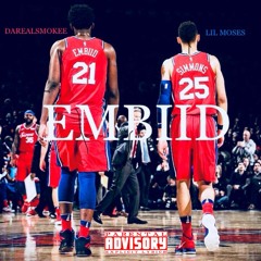 DaRealSmokee X Lil Moses -Embiid