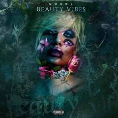 Nuski - BEAUTY VIBES