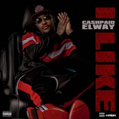 CashPaid Elway - I Like