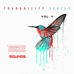 Tranquility Series Vol. 4 - Trantic