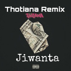Jiwanta - Thotiana Freestyle