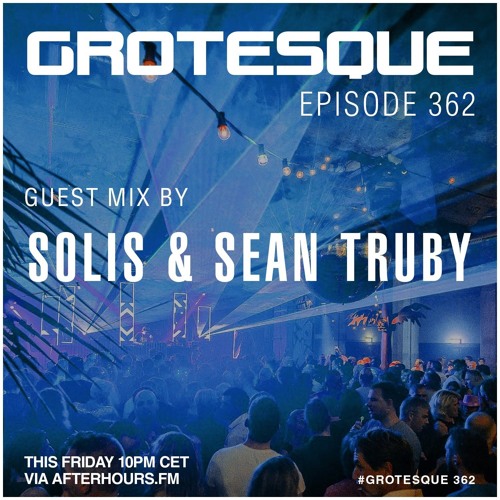 Grotesque #362 Guest Mix