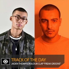 Track of the Day: Jaden Thompson & Dub Clap “Freak Groove”