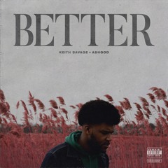 Better feat. Ashgod